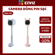 Camera Wifi Trông trẻ Camera dùng PIN Ezviz BM1 2M đàm thoại 2 chiều quan sát chuyển động của bé trô