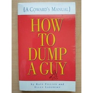 How to Dump A Guy: (A Coward's Manual)