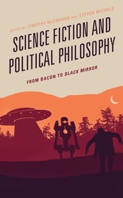 Science Fiction and Political Philosophy Timothy McCranor