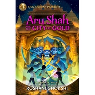 (BX) RICK RIORDAN PRESENTS: ARU SHAH AND THE CITY OF GOLD (PANDAVA #4) (ISBN: 9781368013864)