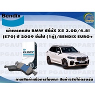Rear Brake Pads BMW Series X X5 3.0D/4.8i (E70) Year 2009 And Up (1 Pair)/BENDIX EURO+