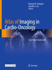 Atlas of Imaging in Cardio-Oncology Richard M. Steingart