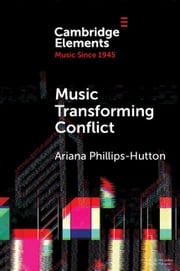 Music Transforming Conflict Ariana Phillips-Hutton