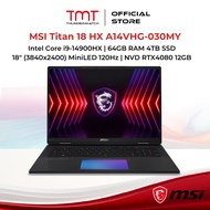 MSI Titan 18 HX A14VHG-030MY Gaming Laptop | Intel Core i9-14900HX | 64GB RAM 4TB SSD | 18" (3840x24