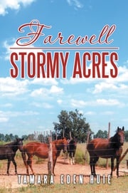 Farewell Stormy Acres Tamara Eden Huie