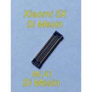 Konektor FPC Lcd Xiaomi 5X Mi A1 di Mesin 40 pin Fpc Display Lcd Xiaomi Redmi 5X Mi A1 on Board