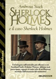 Sherlock Holmes e il caso Sherlock Holmes Ambrous Stack