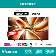 NEW 2025 Hisense TV รุ่น 50E7Q 4K QLED TV / Quantum Dot/Dolby VIsion, HDR10+ HSG/VIDAA U9 / Dollby A