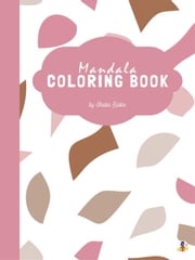 Mandala Coloring Book for Teens (Printable Version) Sheba Blake