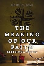 The Meaning of Our Faith: Religious Poetry