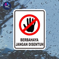Sticker K3 Safety Sign Warning Sign Berbahaya Jangan Disentuh