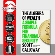 The Algebra of Wealth: Simple Formula for Financial Security by Scott Galloway