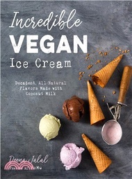 Incredible Vegan Ice Cream ― Decadent, All-natural Flavors Made With Coconut Milk
