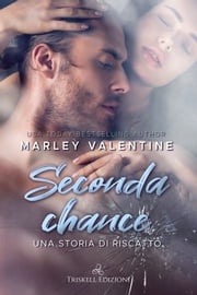 Seconda chance Marley Valentine