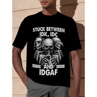 Stuck Between IDK IDC And IDGAF Skeleton Printed Men s Casual Fashion T shirt Comfortable Cotton T s