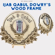 Frame Mas Kahwin Ijab Qabul Kayu  - Frame Bingkai Kayu Laser Engrave Kayu/Wood (CUSTOM)