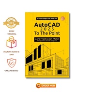 AutoCAD 2025 To The Point Book: A Practical and Advanced Way To Drawing Building Projects - Book Ori