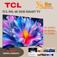 (KL/SEL/N.SEMBILAN) TCL P6L 4K HDR SMART TV 55" / 65" / 75" (55P6L / 65P6L / 75P6L)