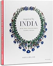 Inspired By India: How India Transformed Global Design