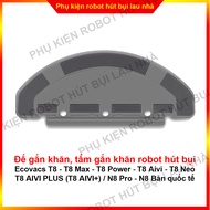 Đế gắn thảm robot hút bụi Ecovacs T8 - T8 AIVI - T8 Max - T8 Power - T8 AIVI PLUS (T8 AIVI+)/ N8