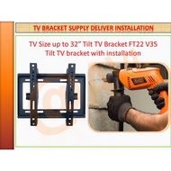 FIX TILT mount TV Best for TV or Monitor size from 14" to 32"  , package include of bracket , Deliver and Installation.