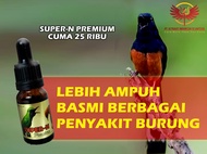 SUPER N PREMIUM OBAT DAN VITAMIN BURUNG UNTUK SEMUA BURUNG SAKIT