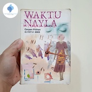 Buku Waktu Nayla: Cerpen Pilihan KOMPAS 2003 oleh A. Mustofa Bisri, dkk