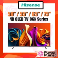 Hisense QLED TV Q6N 50'' 50Q6N / 55'' 55Q6N / 65'' 65Q6N / 75'' 75Q6N Smart Google TV 4K UHD Ultra H