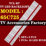 65C725 TCL 65 INCH LED TV BACKLIGHT ( LAMP TV ) BACKLIGHT TV 65" BACKLIGHT 65C725