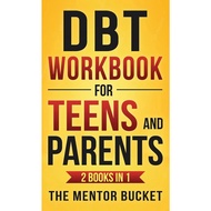 [sgstock] DBT Workbook for Teens and Parents (2 Books in 1) - Effective Dialectical Behavior Therapy