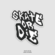 Skate or Die Stickers