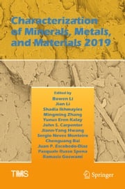 Characterization of Minerals, Metals, and Materials 2019 Bowen Li