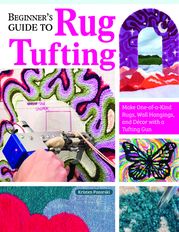 Beginner's Guide to Rug Tufting Kristen Girard