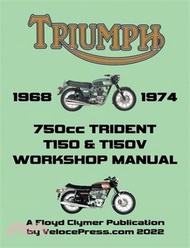 TRIUMPH 750cc T150 &amp; T150V TRIDENT 1968-1974 WORKSHOP MANUAL