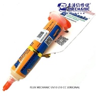 MECHANIC UV10 (10CC) SOLDER PASTA FLUX PASTA/ SOLDER OIL/ SOLDER FLUX/ Original