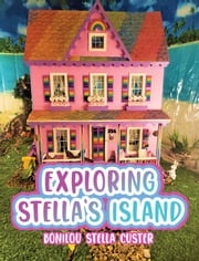 Exploring Stella’s Island Bonilou Stella Custer