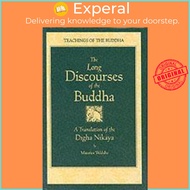 Long Discourses of the Buddha : Translation of the "Digha-Nikaya" by Maurice O'C. Walshe (US edition, hardcover)