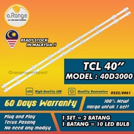40D3000 TCL 40" LED TV BACKLIGHT(LAMPU TV) TCL 40 INCH LED TV