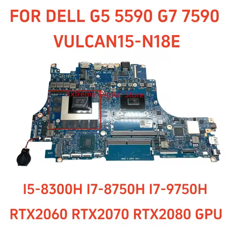 VULCAN15-N18E is suitable for Dell G5 5590 G7 7590 laptop motherboards, GPU:GTX1660TI/ RTX2060/2070/