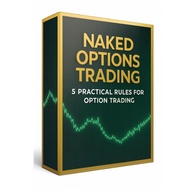 Naked Options Trading – 5 Practical Rules for Option Trading