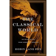 The Classical World_ An Epic History from Homer to Hadrian