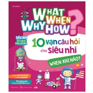 What Why When How book 100,000 questions for super kids - When MEGA9477 [Vietnam Bookstore-368]