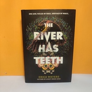 The River Has Teeth by Erica Waters