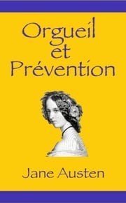 Orgueil et Prévention Jane Austen