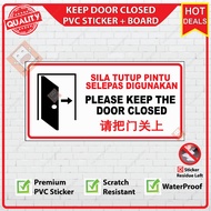 Keep Door Closed  ⛔ Sila Tutup Pintu PVC Sticker + Board