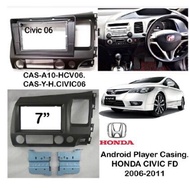 HONDA CIVIC FD 2006-2011 10.1" ANDROID PLAYER CAR CASING HONDA CIVIC FD 2006-2011 7 PLAYER CAR CASIN
