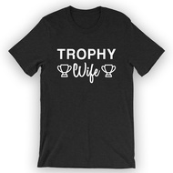 Trophy Wife T-Shirt Trophy Wife Shirt