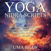 Yoga Nidra Scripts - Focus Uma Shaw