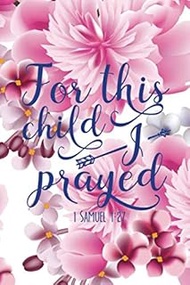 Sermon Notes Journal for Women: For This Child 1 Samuel 1:27 (Pink Peony Christ Diary)