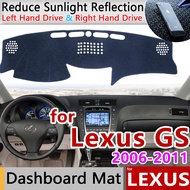 for Lexus GS GS300 GS430 GS450h GS350 GS460 2006~2011 Anti-Slip Mat Dashboard Cover Sunshade Dashmat